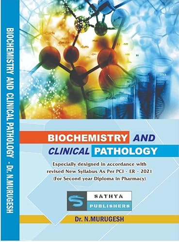 Biochemistry &amp; Clinical Pathology (For Second Year Diploma in Pharmacy,ER 2021)