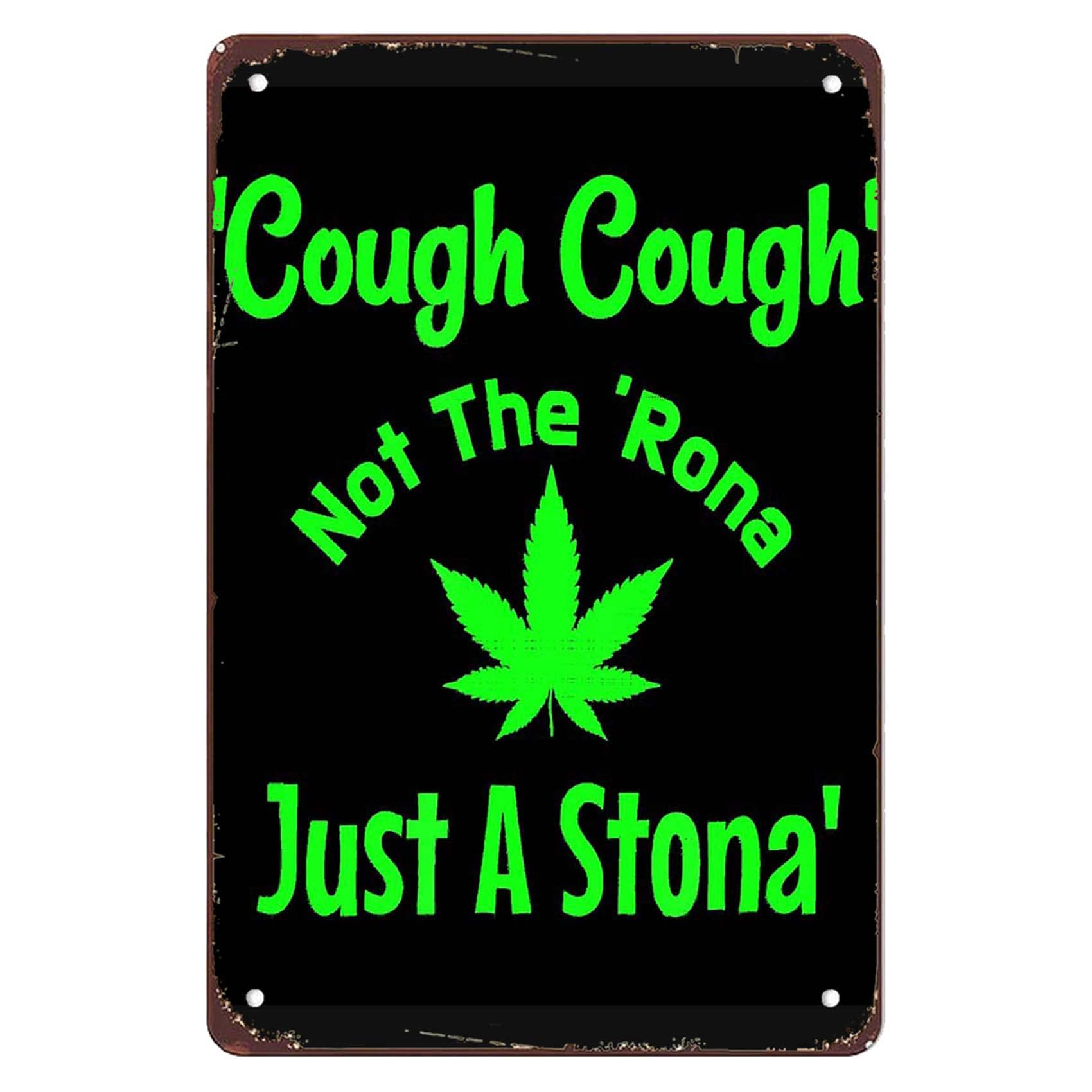 Funny Just A Stoner Not Sick Funny Pot Head 420 Cannabis Weed Signs Wall Decor Vintage Metal Tin Sign Wall Art Poster for Bathroom Man Cave Office Bedroom Bar Room Wall Decorations Gift 8x12 Inch