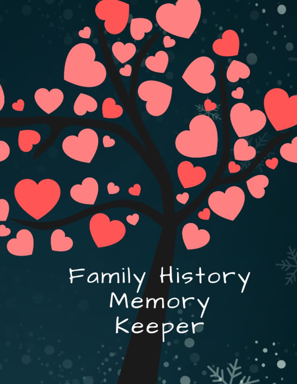 Family History Memory Keeper: Simple Family Tree Workbook With Charts And Forms. Ancestry Tree Organizer, Perfect Gift For Family History. Cute Creative Cover