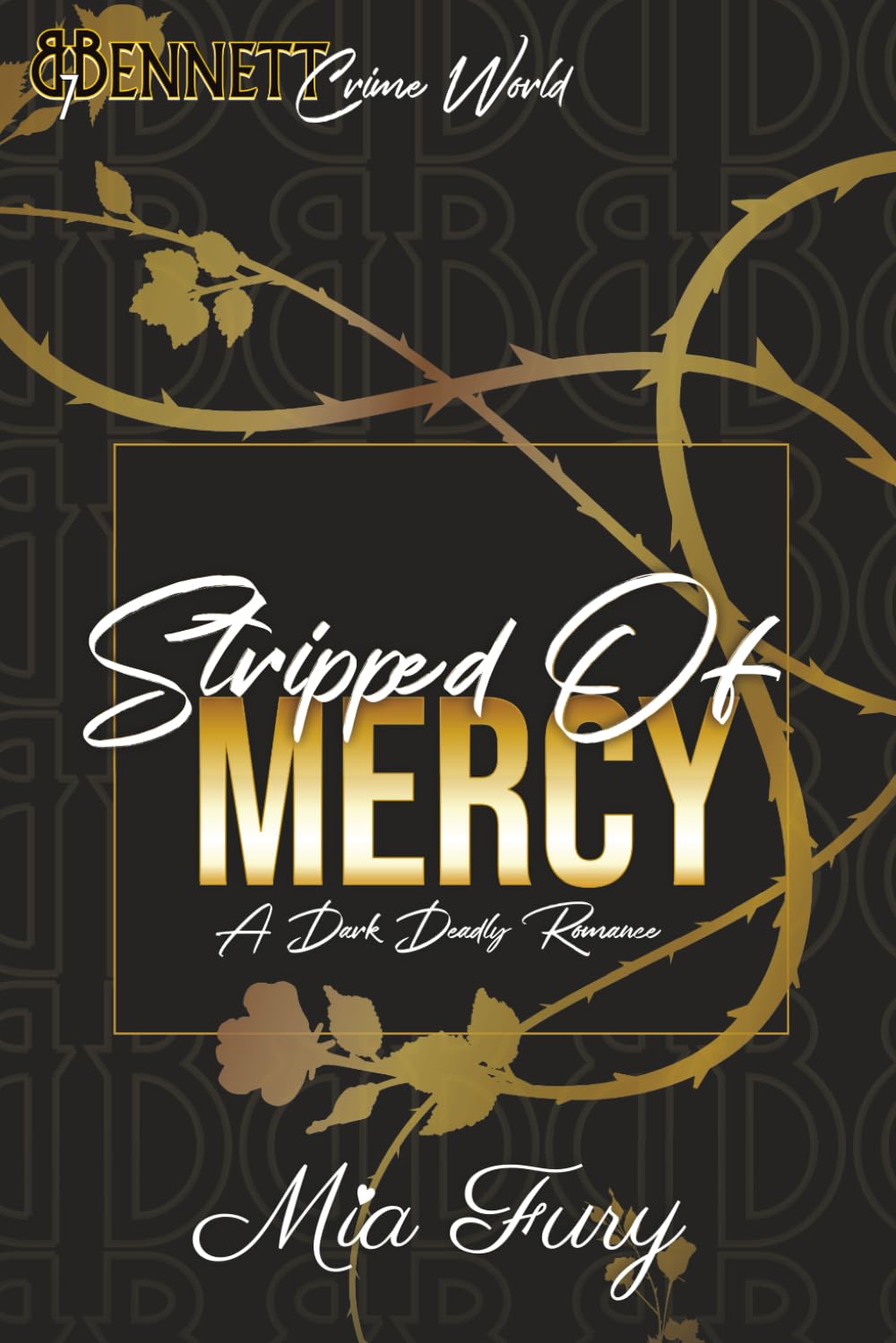 Stripped of Mercy Special Edition: Bennett Crime World Series (Bennett Crime World SPECIAL EDITIONS)