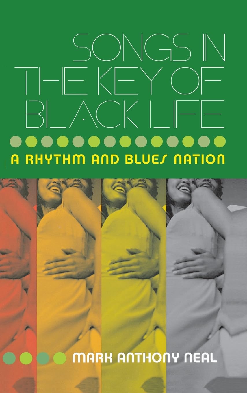 Songs in the Key of Black Life Vibrant Hommage Culturel R&B