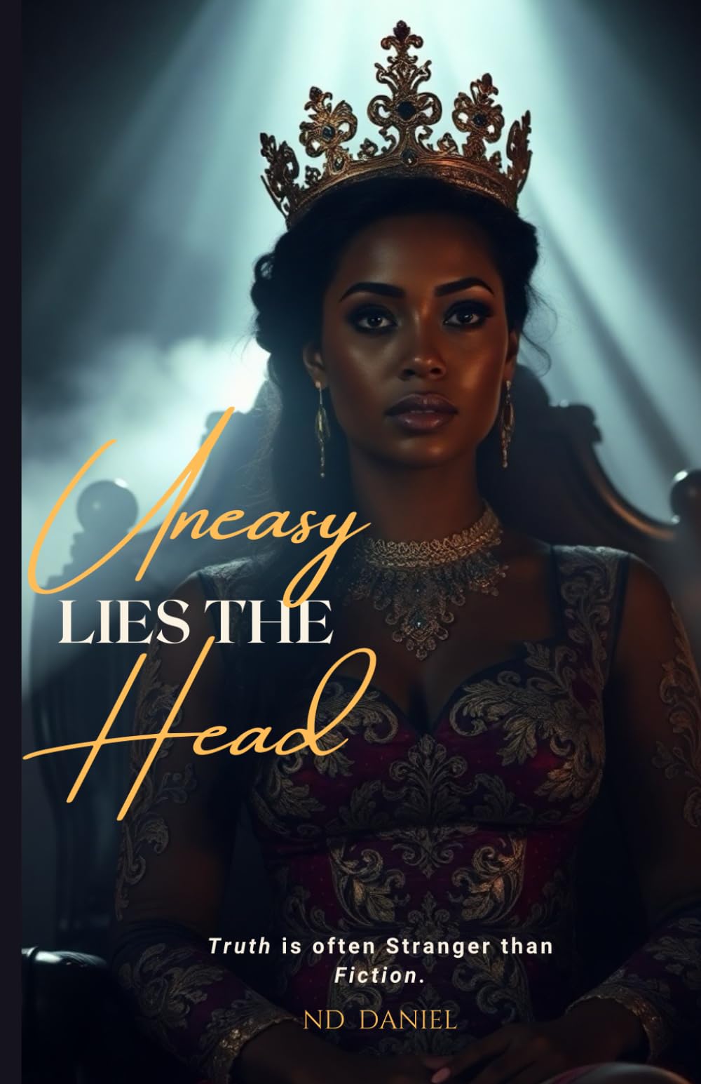 Uneasy Lies The Head: A Thriller Series