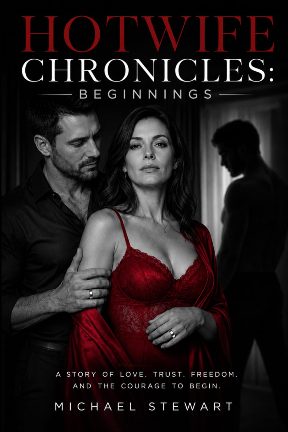 HotWife Chronicles: Beginnings