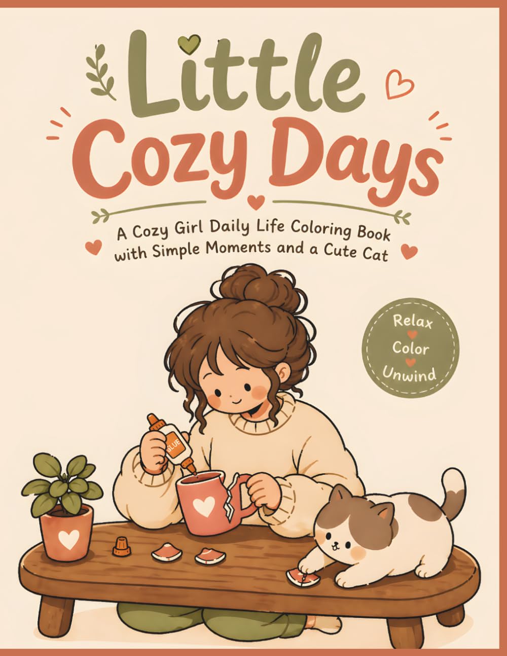 Little Cozy Days: A Cozy Girl Daily Life Coloring Book with Simple Moments and a Cute Cat