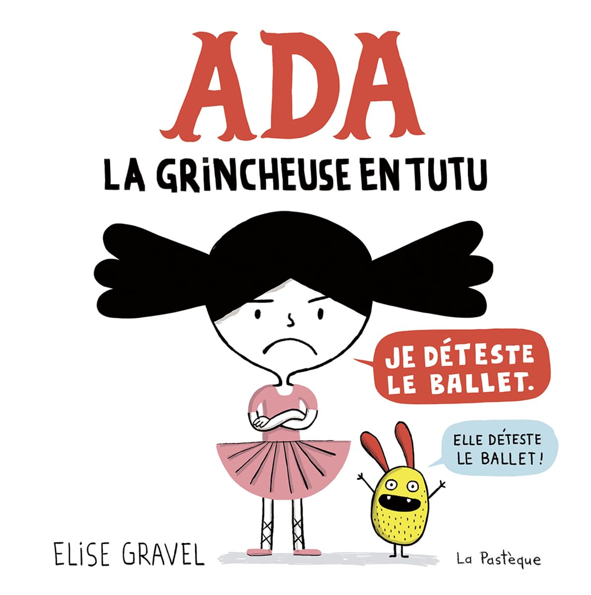 Ada: La grincheuse en tutu (French Edition)
