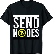 Bitcoin SEND NODES Adult Joke Funny Vulgar Saying Quote Meme T-Shirt