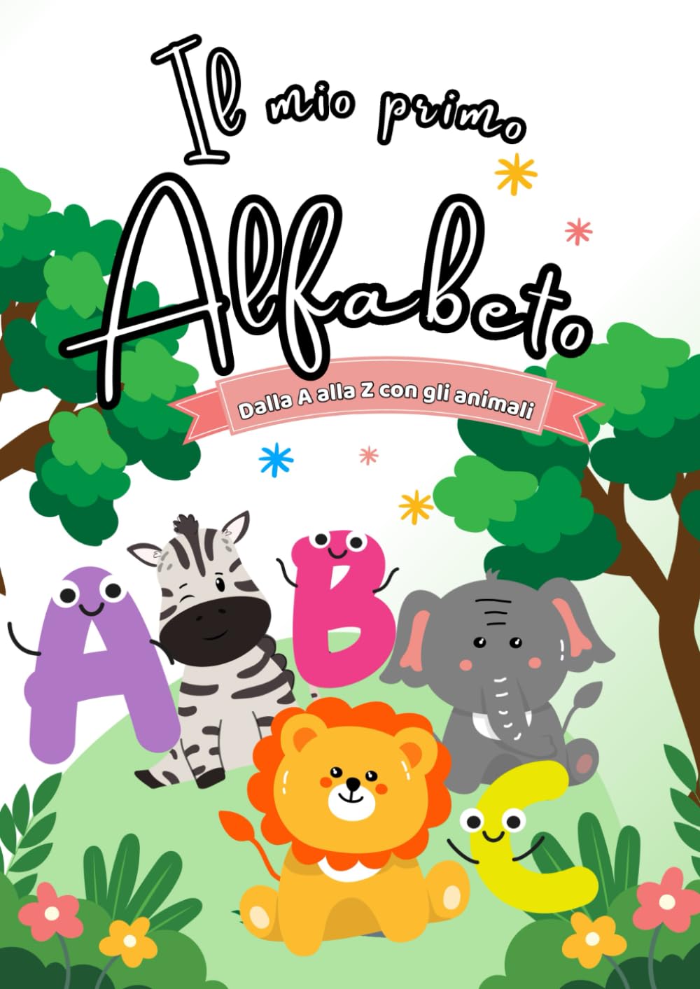 Il Mio Primo Alfabeto: Libro da Colorare e Imparare le Lettere | Attività Educative per Bambini 3-6 Anni: Colora, impara e divertiti con le lettere dell’alfabeto italiano