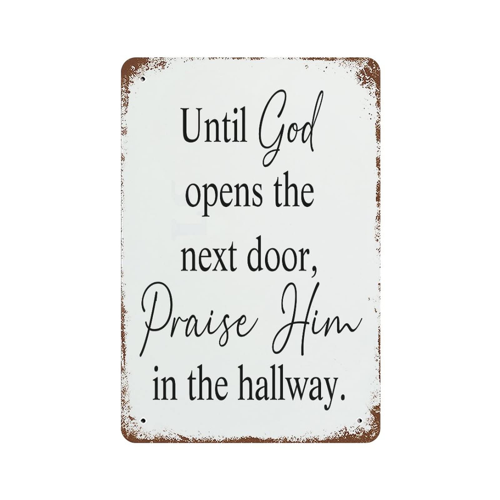 Wwenlu E8053 Until God Opens The Next Door Praise Him In The Hallway Metal Signs Wall Decor Metal Signs Hanging Wall Plaque Kitchen 8X6 In