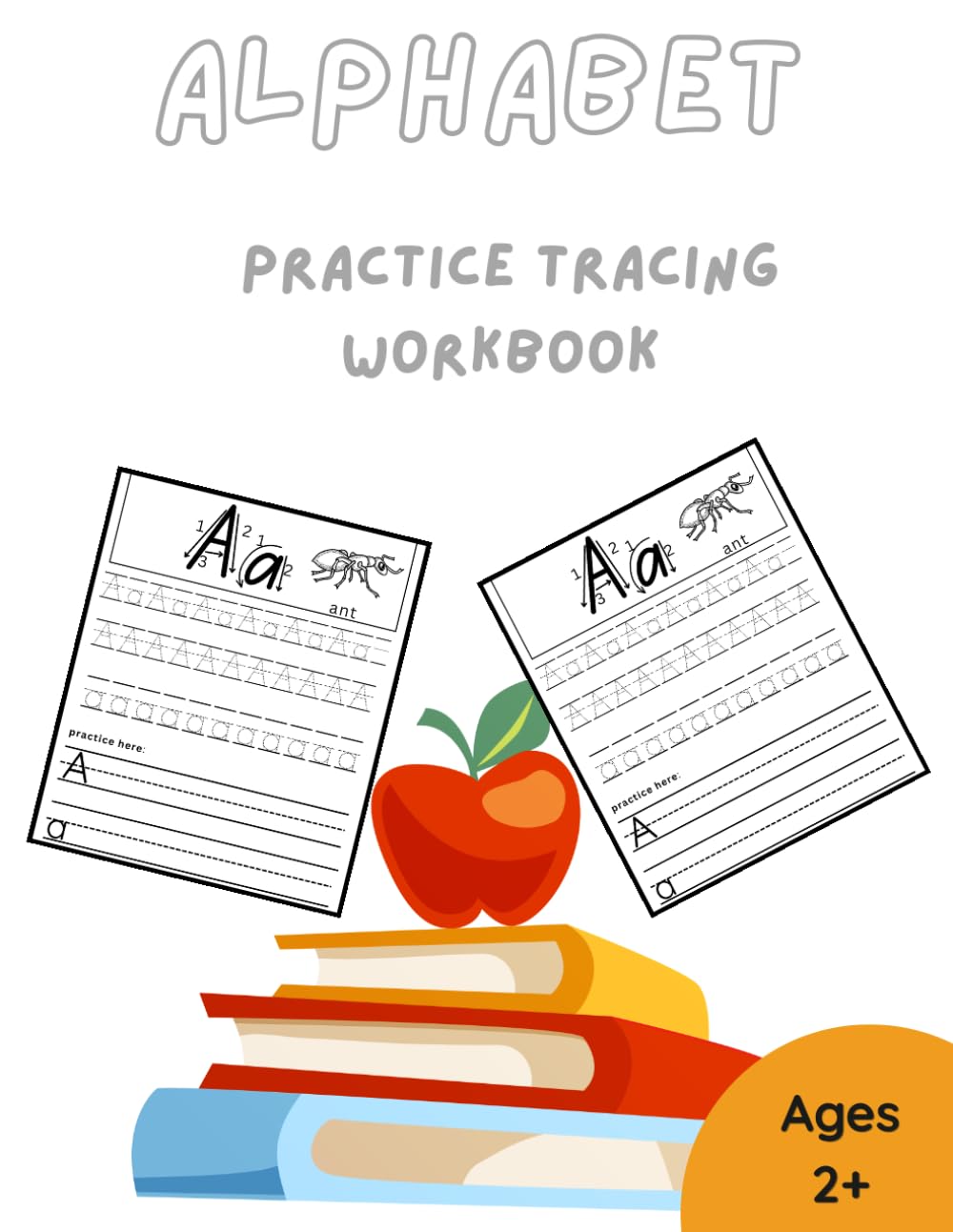Alphabet practice tracing workbook: kindergarten