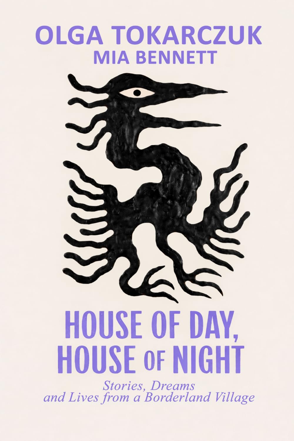 Stories, Dreams, and Lives from a Borderland Village: HOUSE OF DAY, HOUSE OF NIGHT, A Novel-2025 Edition