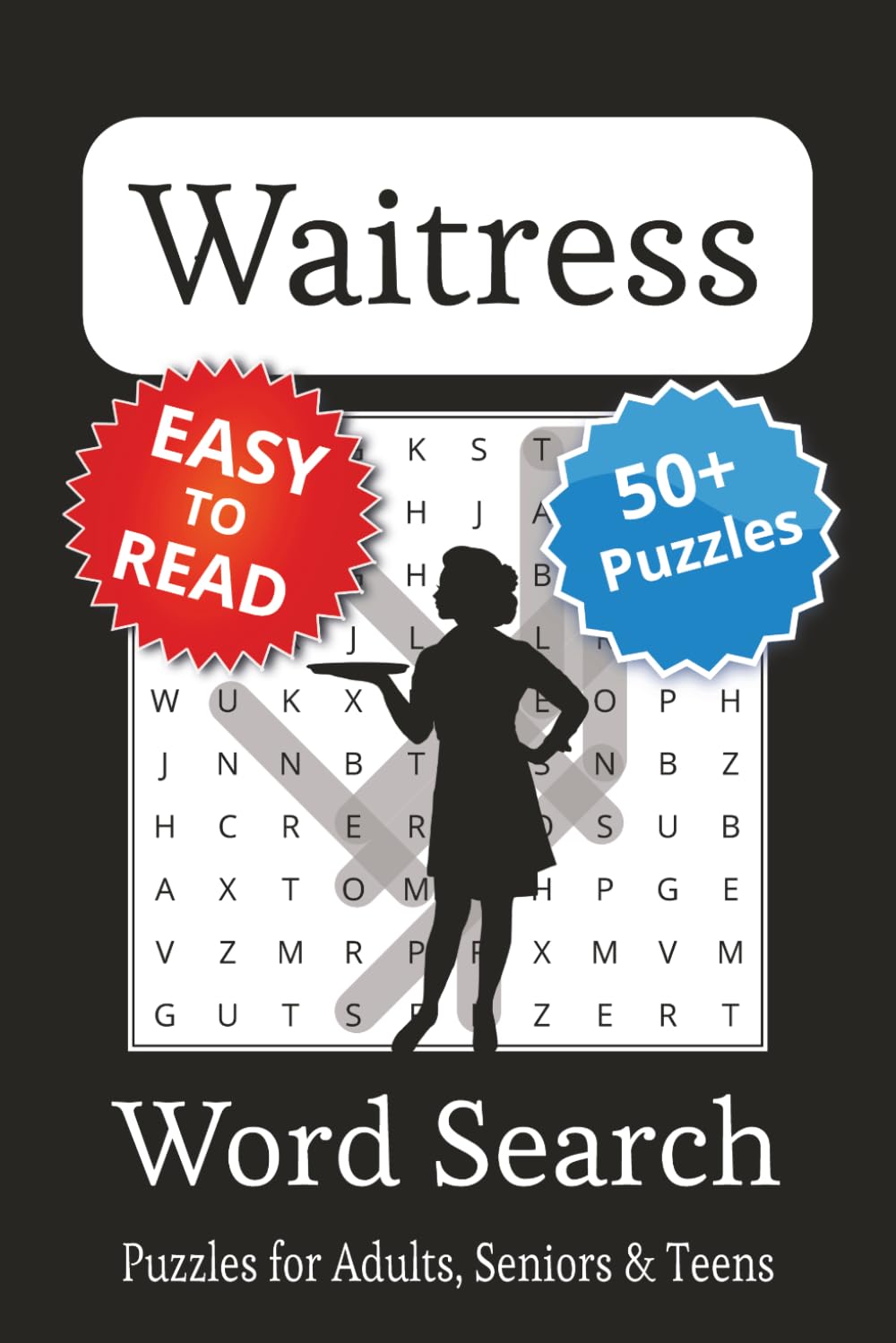 Waitress Word Search Puzzle Book: Waitress Themed Word Searches with Easy to Read Print | 6x9 inches, 110 pages | 50+ Puzzles