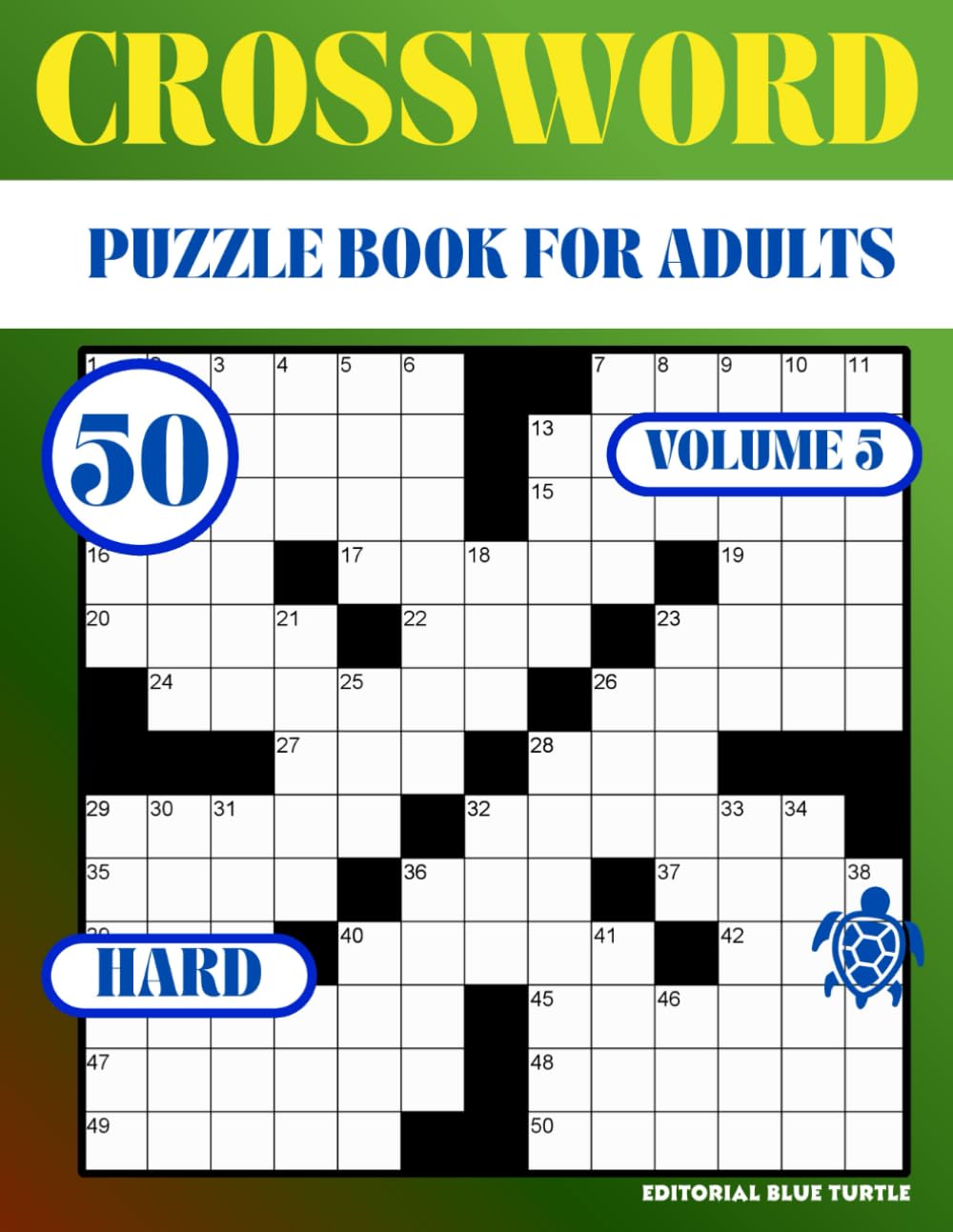 Hard Crossword Puzzle Book for Adults – Volume 5: 50 Hard Crosswords – Expert Brain Games, Word Challenges, and Advanced Puzzles for Adults