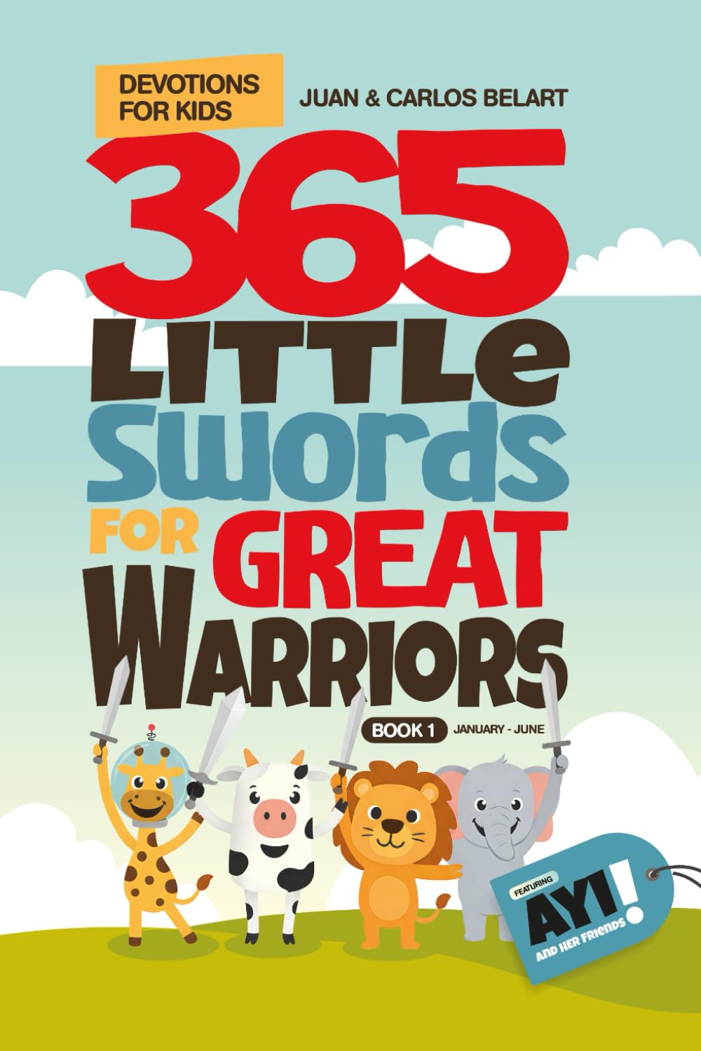 365 Little Swords for Great Warriors: Daily Devotions for Kids, Book 1: January to June