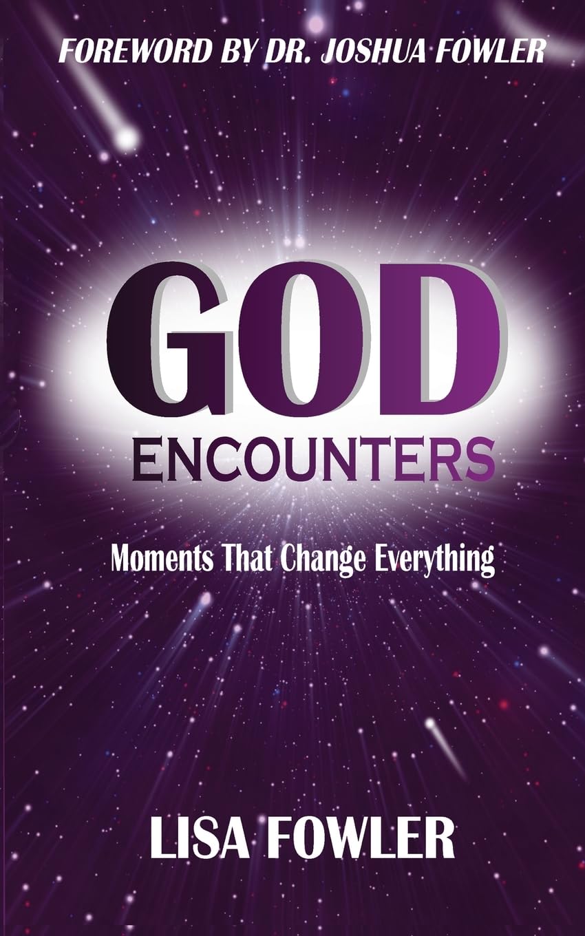 God Encounters: Moments the change everything