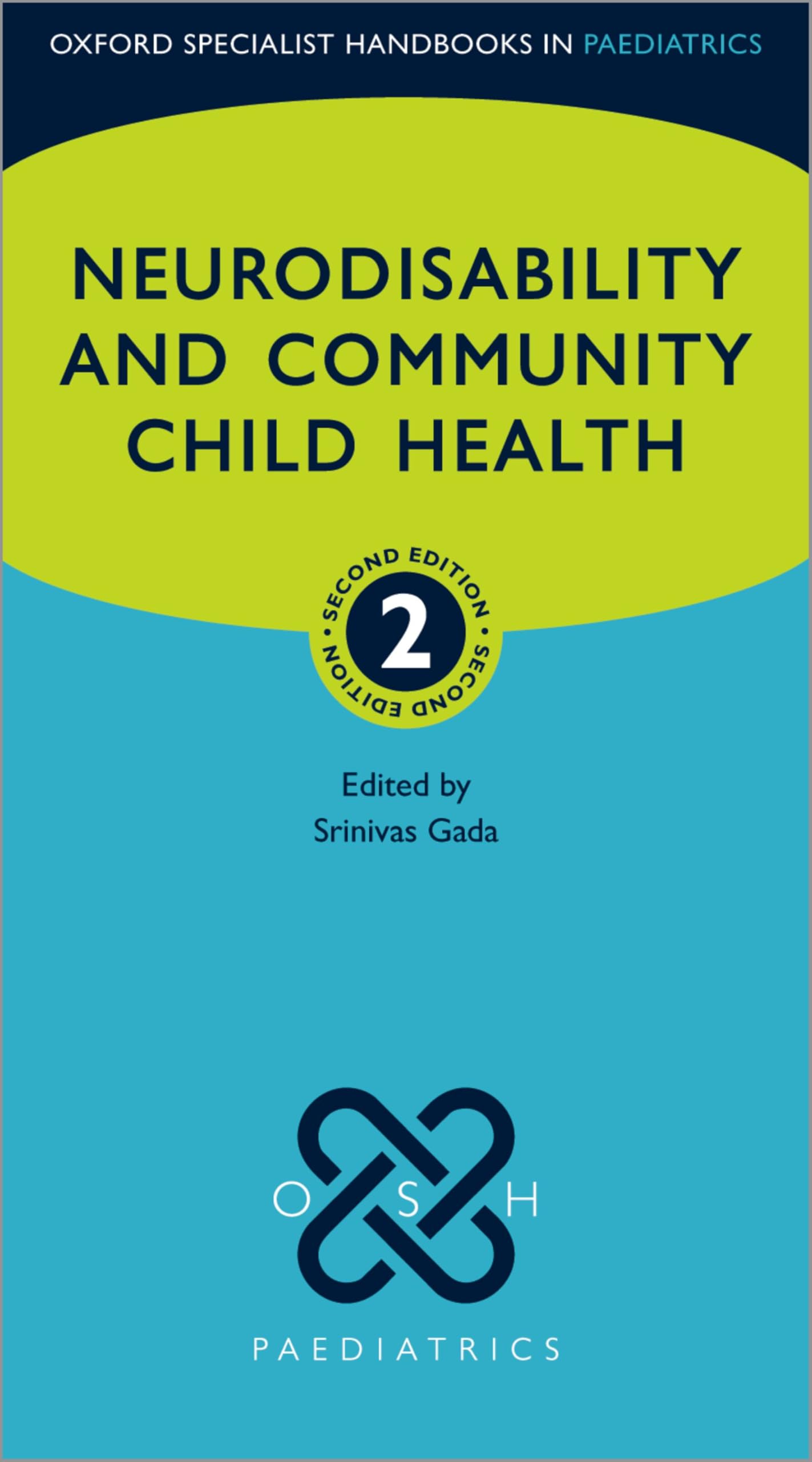 Neurodisability and Community Child Health (Oxford Specialist Handbooks in Paediatrics)