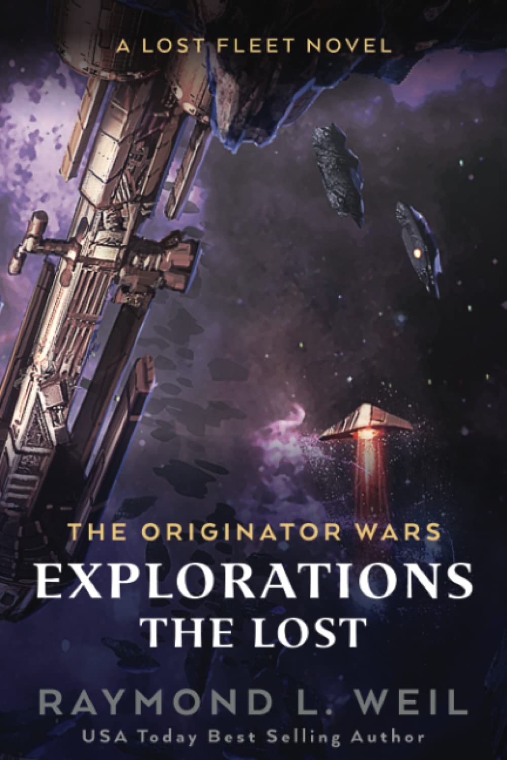 The Originator Wars Explorations: The Lost: A Lost Fleet Novel