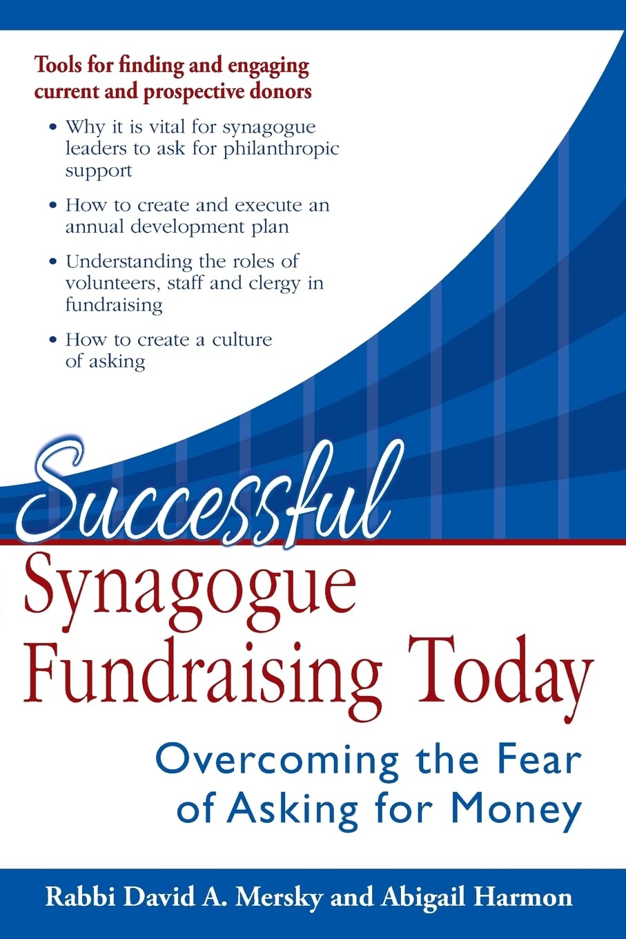 Successful Synagogue Fundraising Today: Overcoming the Fear of Asking for Money