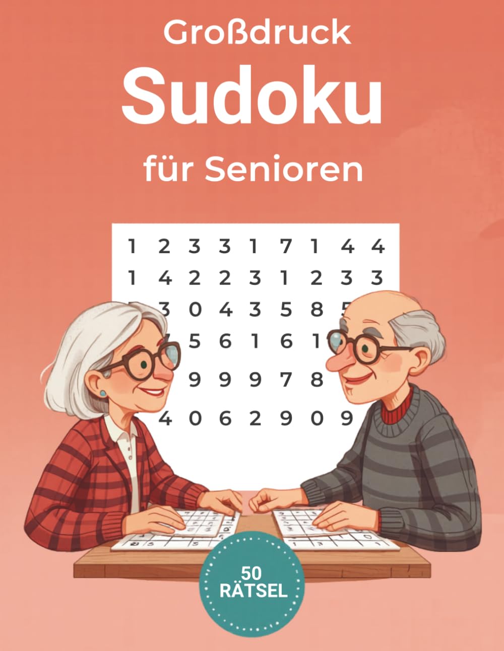 Großdruck Sudoku für Senioren: 50 Rätsel in 3 Schwierigkeitsstufen – Gedächtnistraining leicht gemacht