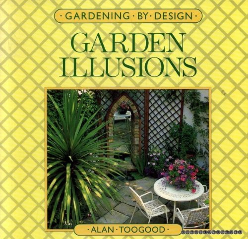 Garden Illusions (Gardening by design)