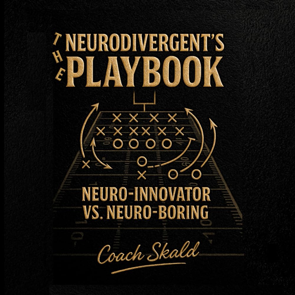 The Neurodivergent's Playbook: How to win the neurotypical warfare