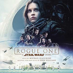 Michael Giacchino – Rogue One: A Star Wars Story
