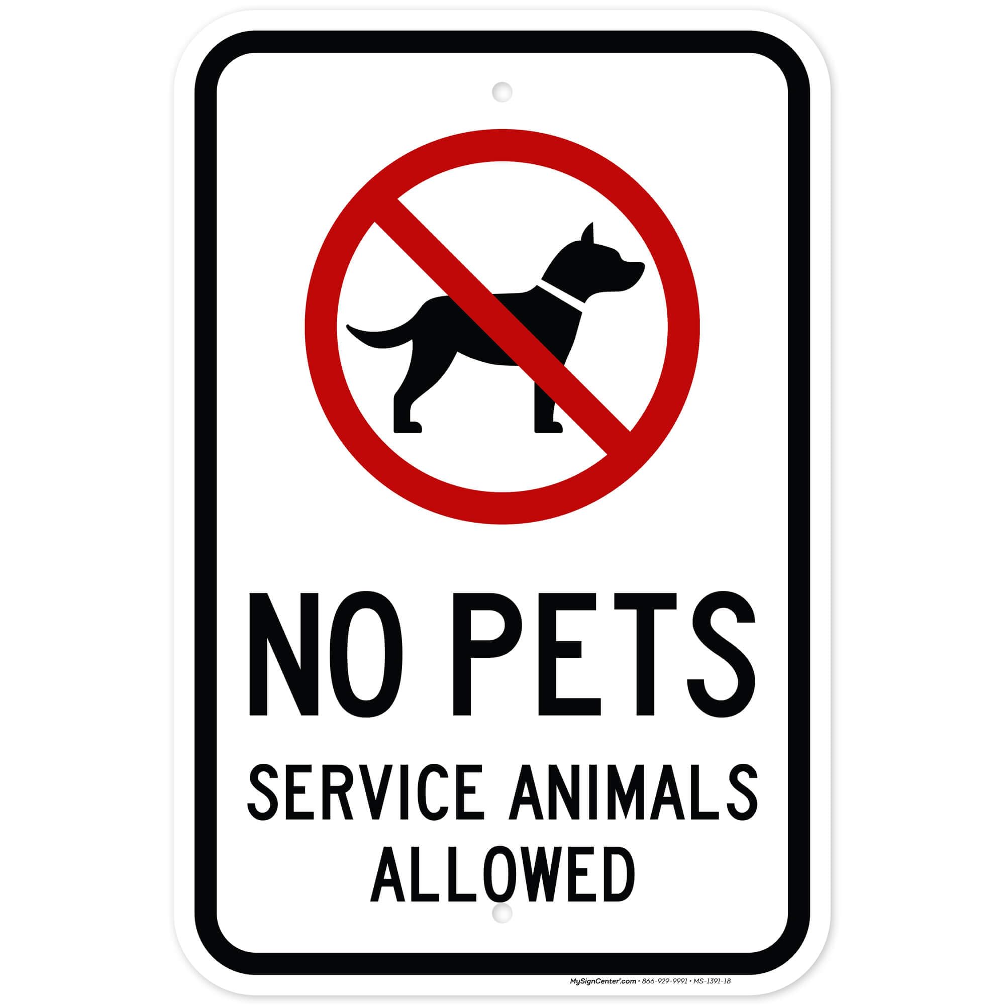No Pets - Service Animals Allowed Sign, 12x18 Inches, Rust Free .063 Aluminum, Fade Resistant, Made in USA by My Sign Center