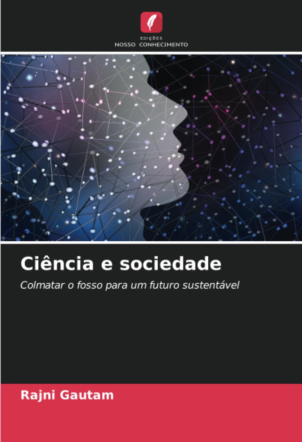 Ciência e sociedade: Colmatar o fosso para um futuro sustentável