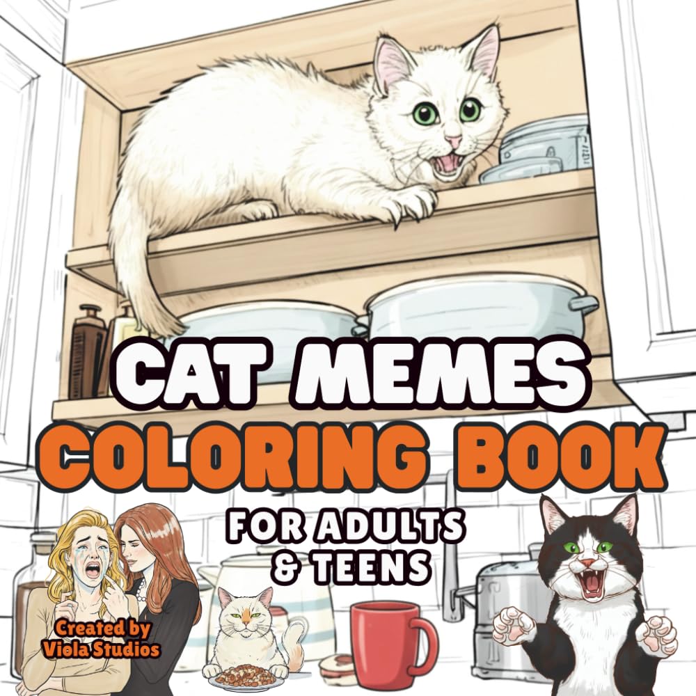 Cat Memes Coloring Book: Hilarious and Relatable Internet Cats for Adults & Teens | Stress-Relief Coloring Fun, Funny Memes, and the Perfect Gift for Cat Lovers