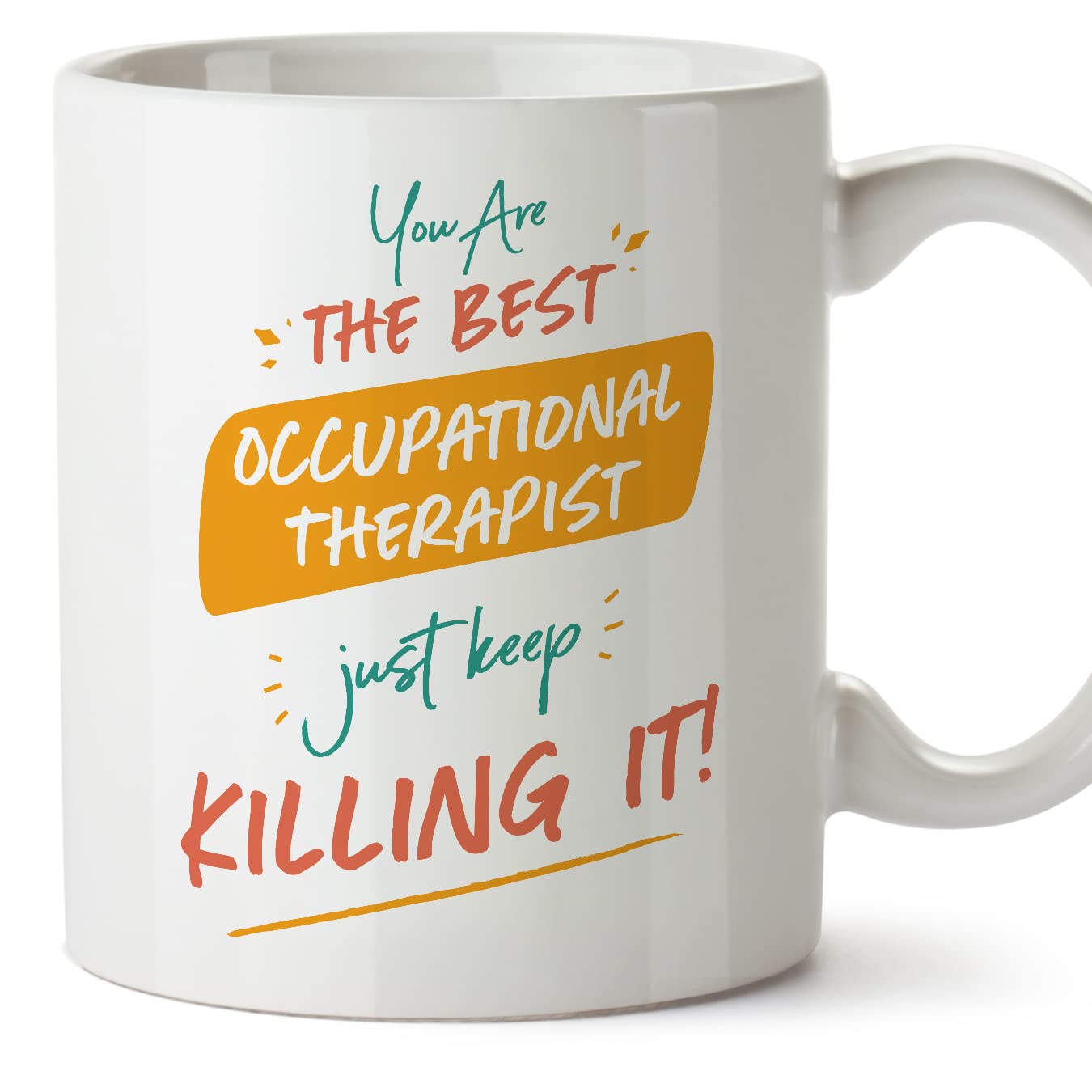 MUGFFINS Occupational Therapist Woman Mug - in English - You are The Best Keep Killing it - Funny Gift for Colleagues - Ceramic 11oz Mug