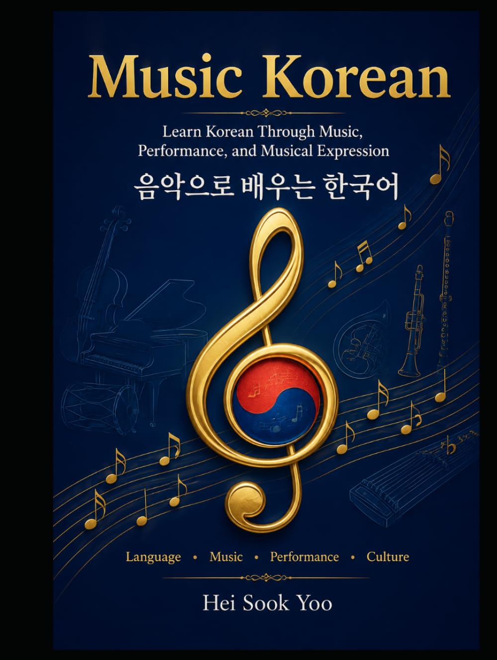 Music Korean: Learn Korean Through Music, Performance, and Musical Expression
