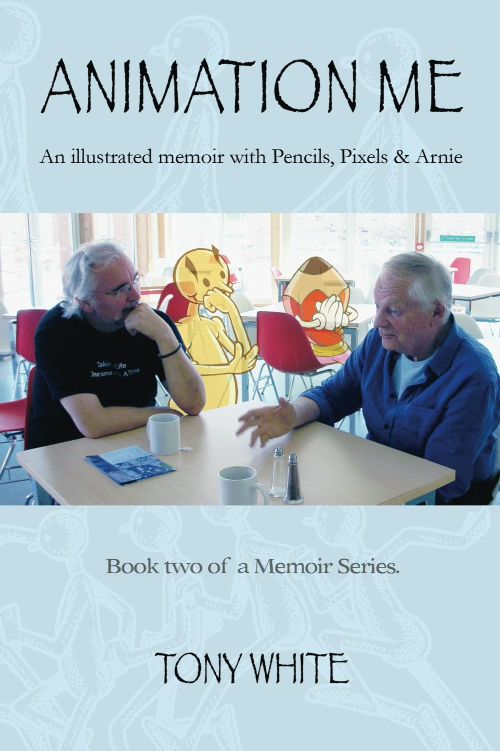ANIMATION ME: An illustrated memoir with Pencils, Pixels & Arnie. (THIS IS ME)