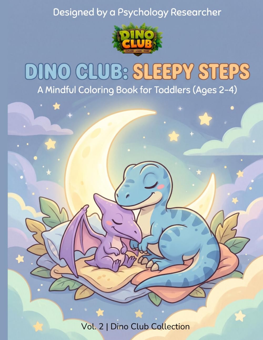 Dino Club: Sleepy Steps: A Journey to the Night — Mindful Bedtime Rituals for Toddlers (Dino First Steps: The Mindful Collection)