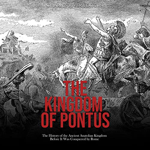The Kingdom of Pontus by Charles River Editors episode artwork