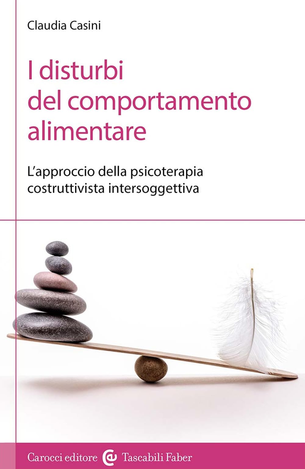 I Disturbi Del Comportamento Alimentare. L'approccio Della Psicoterapia Costruttivista Intersoggettiva - 4