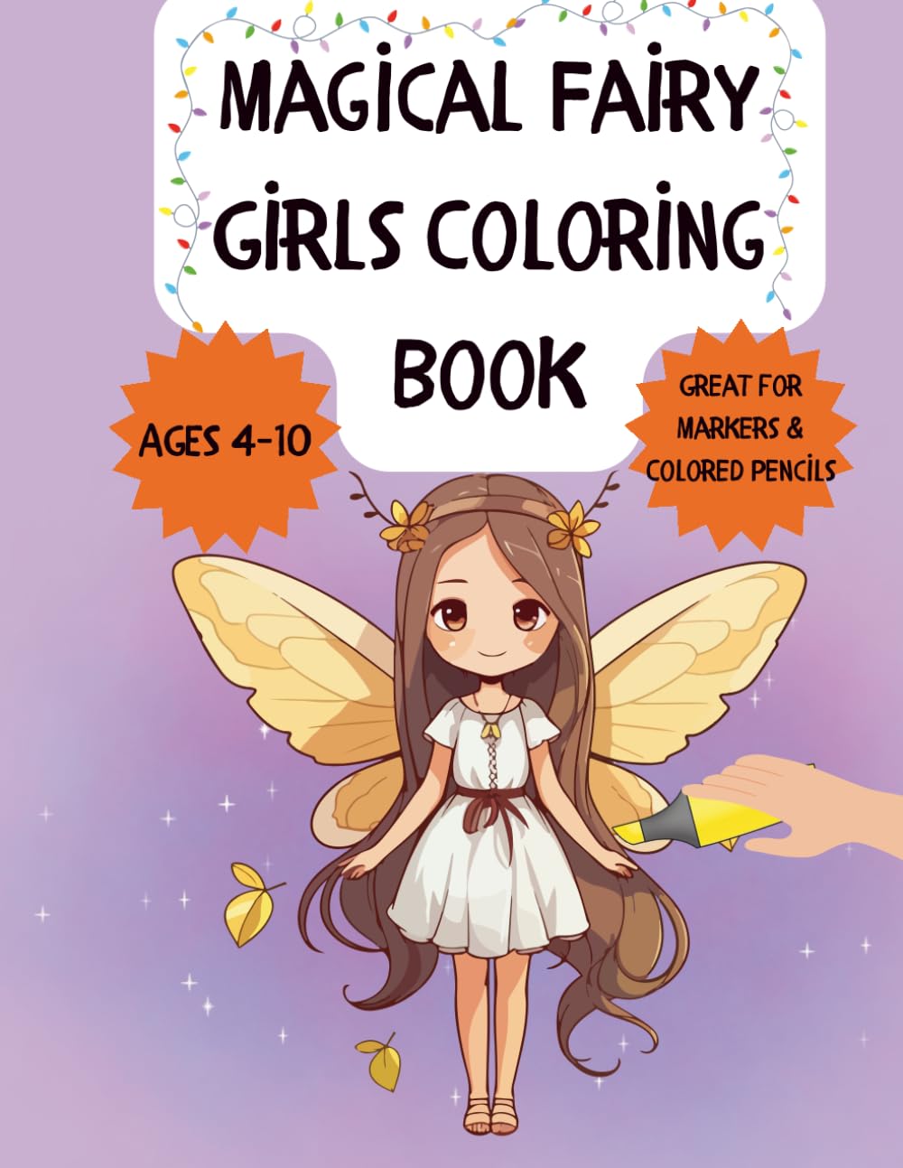 Magical Fairy Girls Coloring Book: 50+ Enchanting Designs: A Whimsical Journey with Forest Fairies, Pixies, and Magical Friends for Kids Ages 4-10