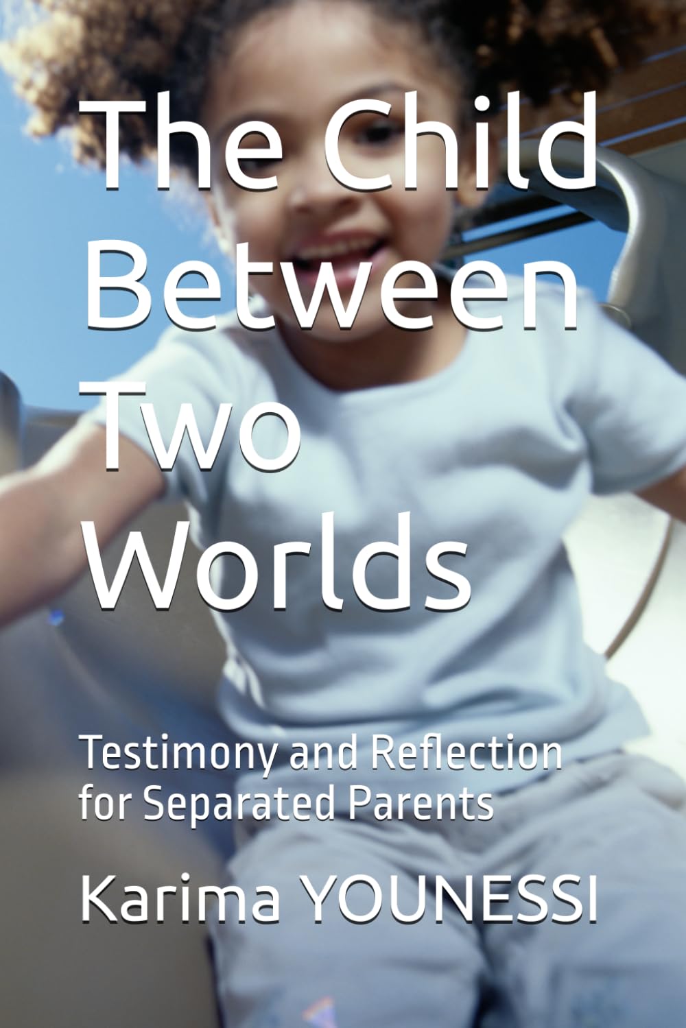 The Child Between Two Worlds: Testimony and Reflection for Separated Parents