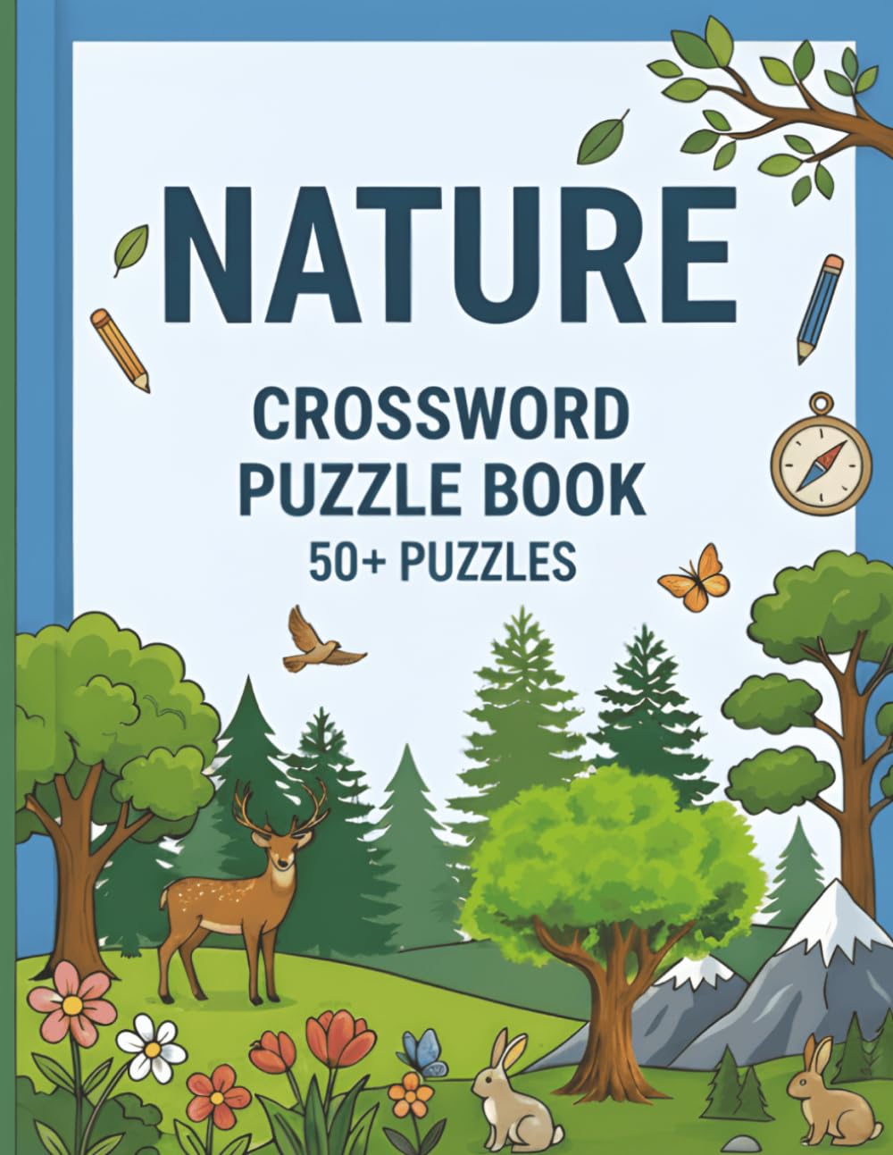 Large Print Crossword for Seniors: Nature: 60 Medium Difficulty Crossword Puzzles Featuring Rivers, Mountains, Forests, and Natural Landscapes