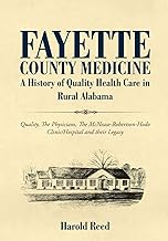 Fayette County Medicine: A History of Quality Health Care in Rural Alabama