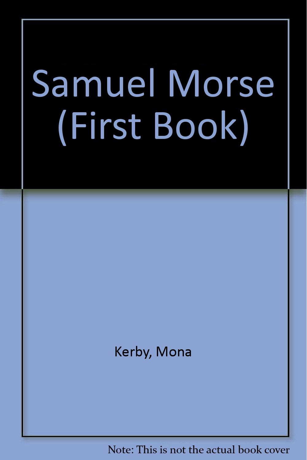 Samuel Morse (First Book)