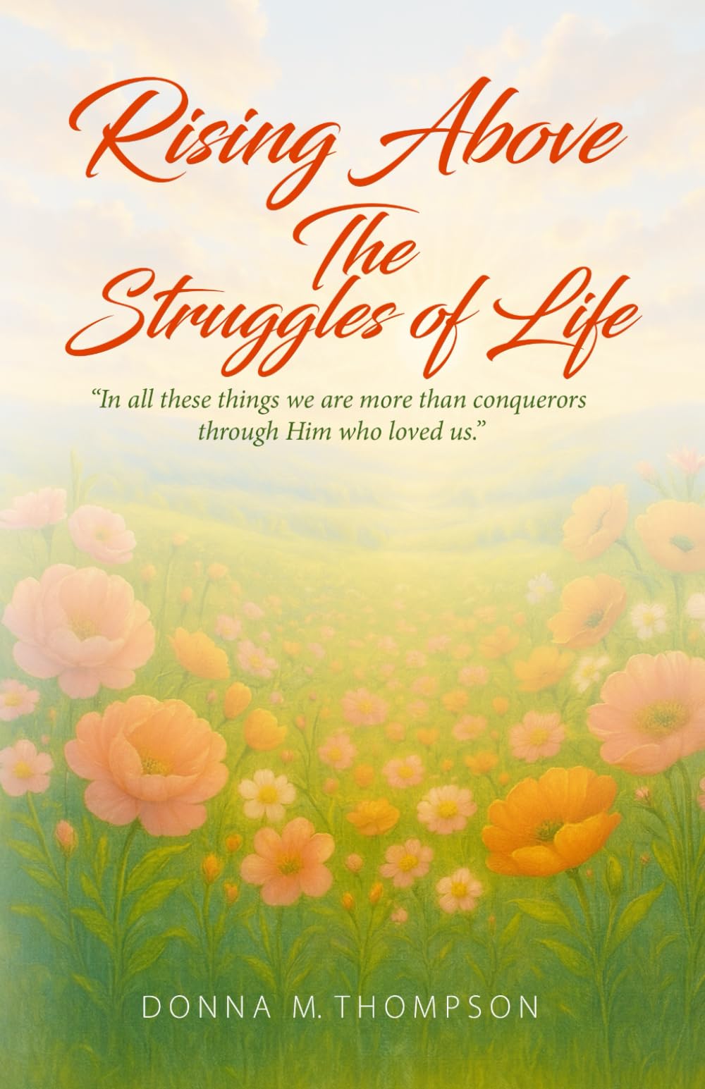 Rising Above the Struggles of Life