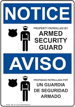 NOTICE Property Patrolled By Armed Security Guard English + Spanish OSHA Safety Sign, 10x7 in. Plastic for Security/Surveillance