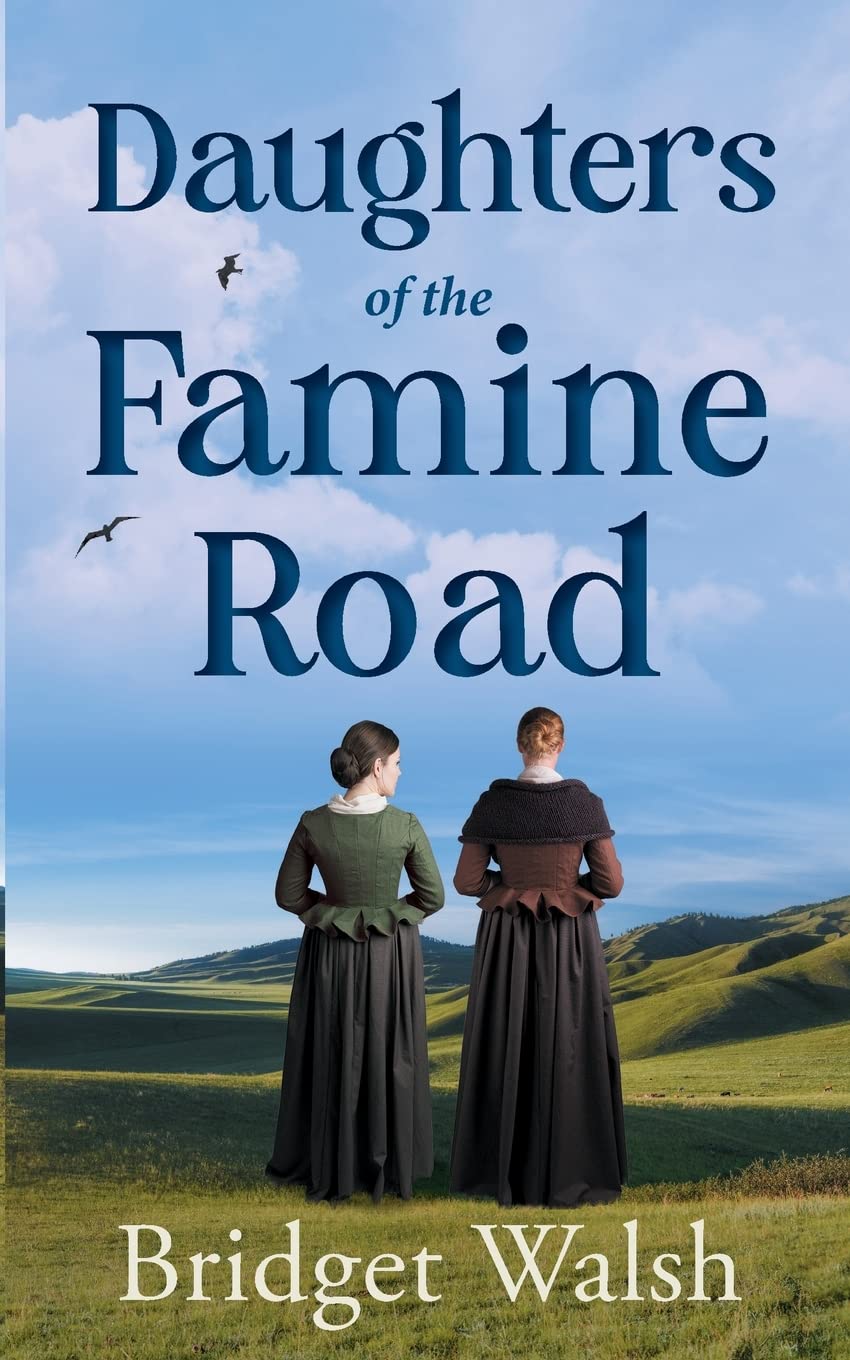 Daughters of the Famine Road (An Irish Famine Series)