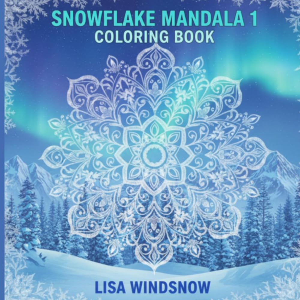 SNOWFLAKE MANDALA 1: COLORING BOOK