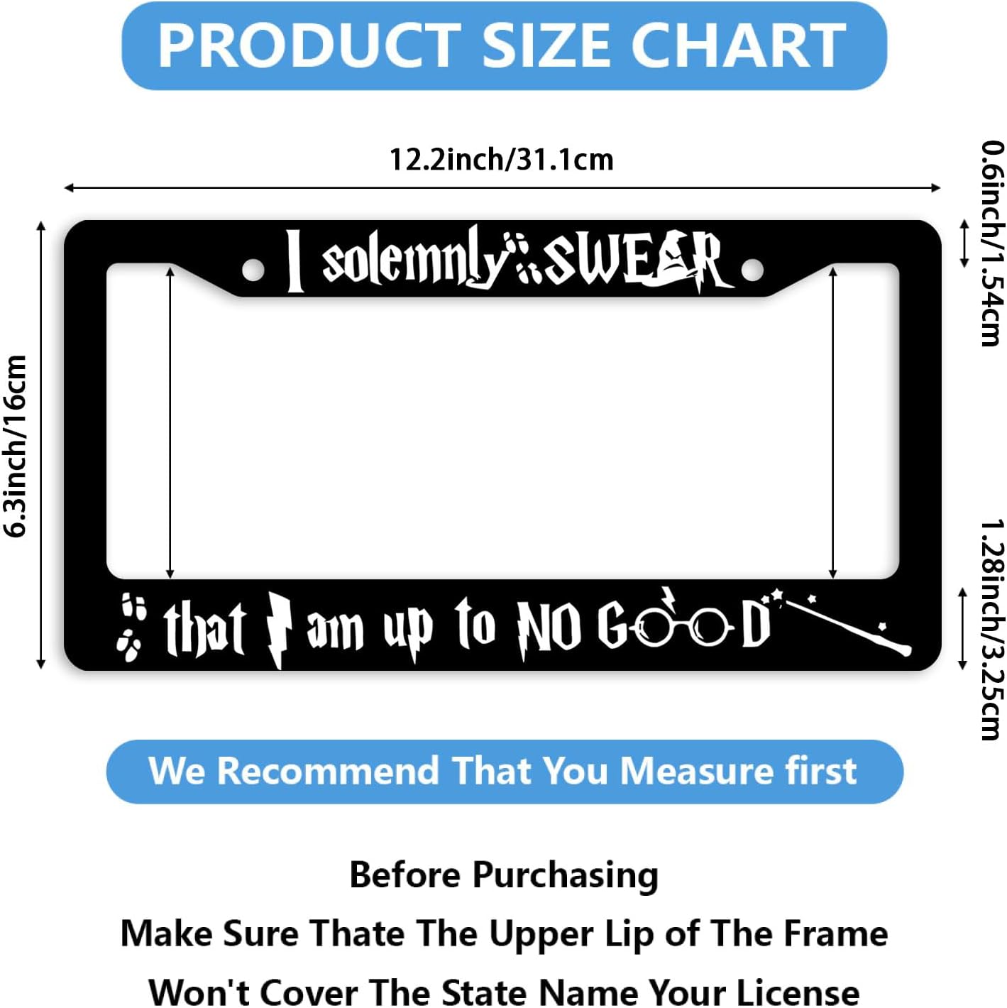I Solemnly Swear That I Am Up to No Good License Plate Frame Funny License Plate Personalise License Plate Frames Rust-Proof Stainless Steel Metal Car Plates Tag Funny Decor Men Women 12.2" X 6.2"