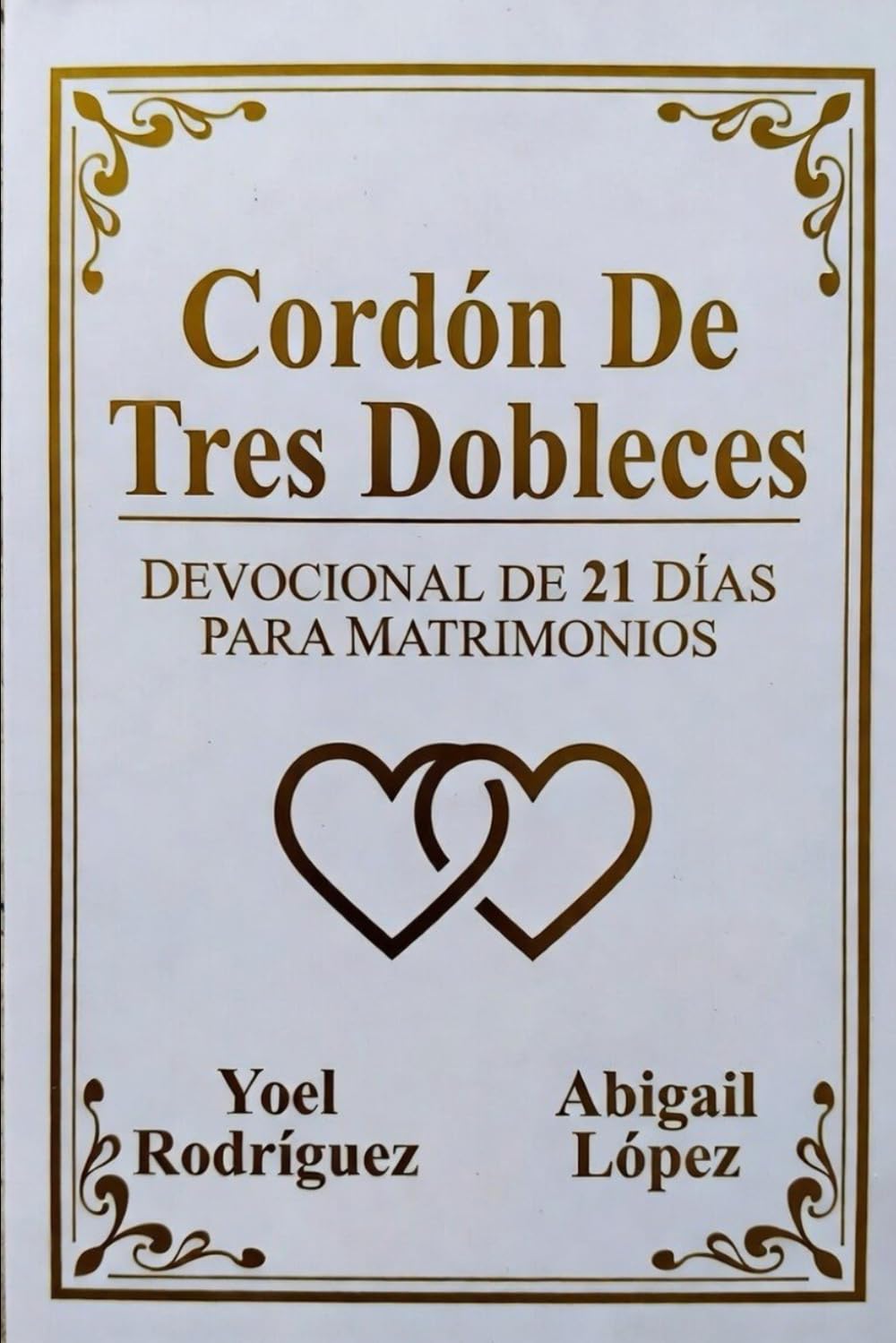 CORDON DE TRES DOBLECES DEVOCIONAL DE 21 PARA MATRIMONIOS: Tres Hilos, Un Solo Propósito: Un Matrimonio que Perdura”