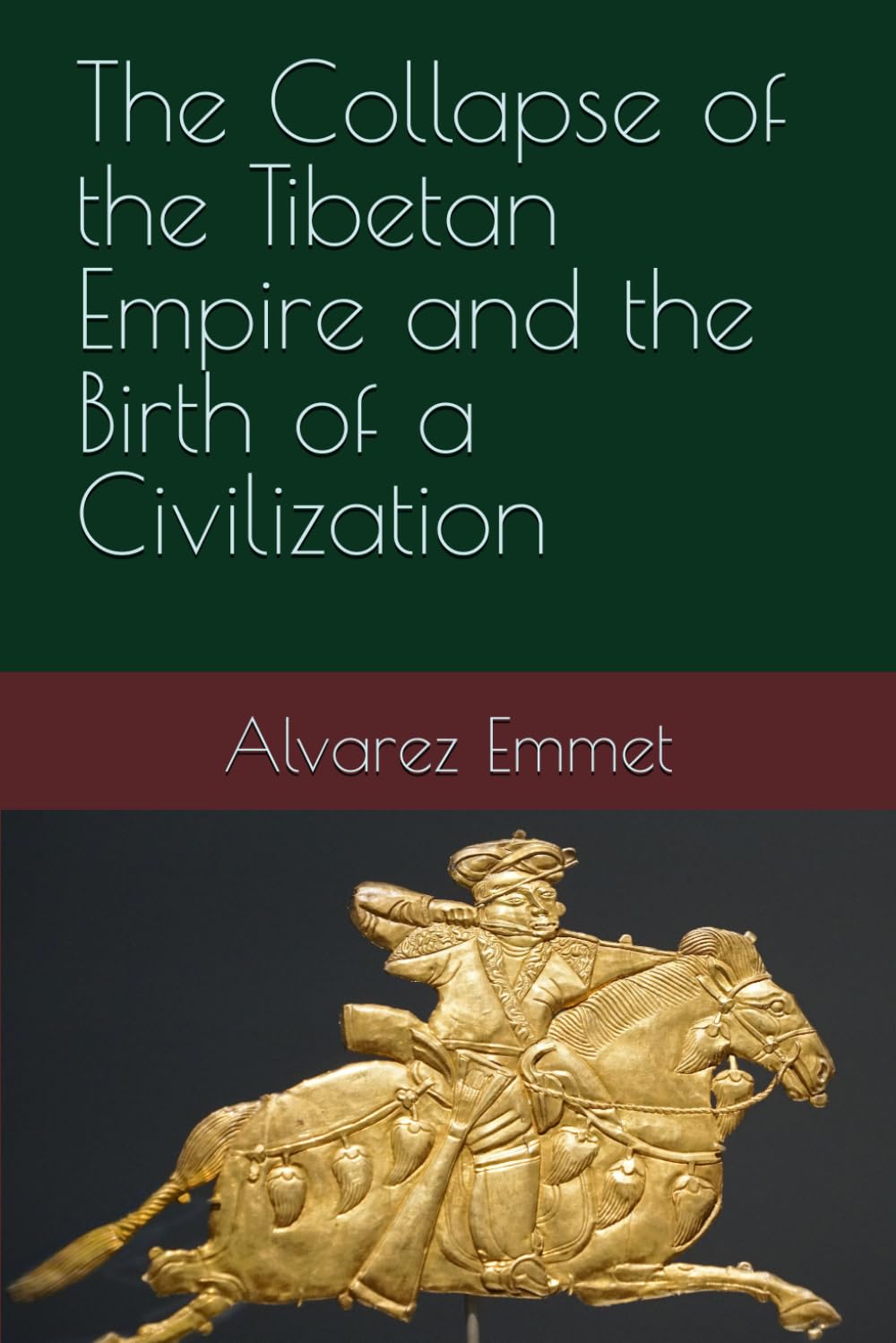 The Collapse of the Tibetan Empire and the Birth of a Civilization