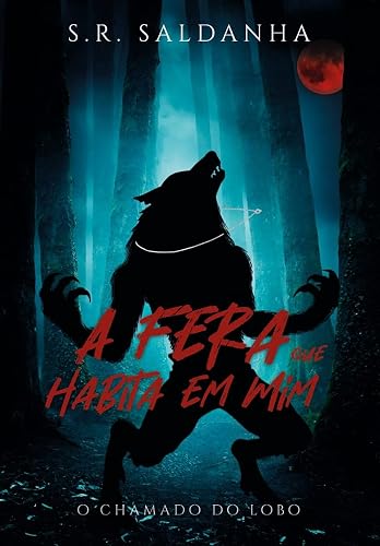 A fera que habita em mim