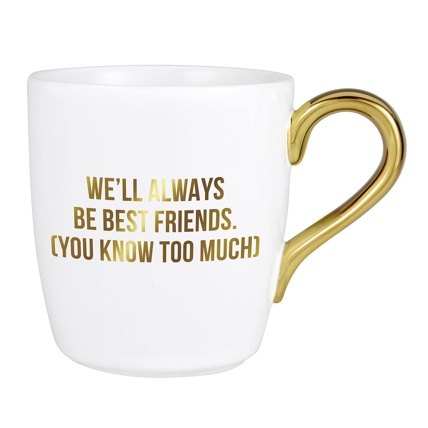 Santa Barbara Design Studio That's All Ceramic Coffee Mug, 16-Ounce, Always Be Best Friends