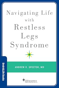 Navigating Life with Restless Legs Syndrome Brain and Life Books Brain Health Books