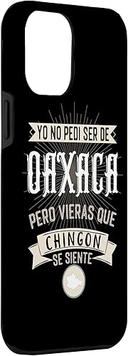 Miniatura 3 de Funda para iPhone 12 Pro Max Yo No Pedí Ser De Oaxaca Pero Vieras Que Chingon Se Siente